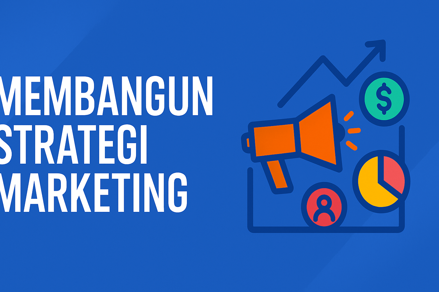 membangun strategi marketing