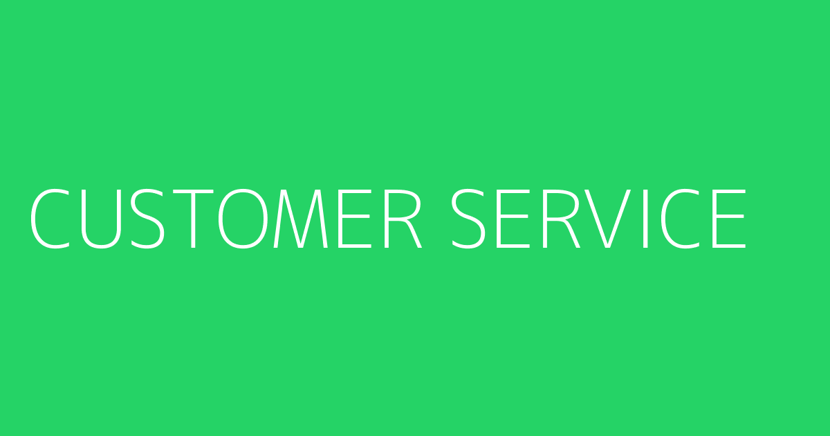 CUSTOMER SERVICE
