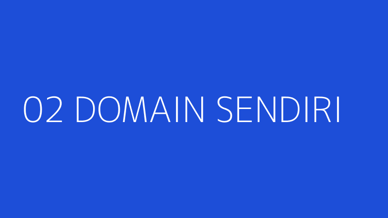 02 DOMAIN SENDIRI