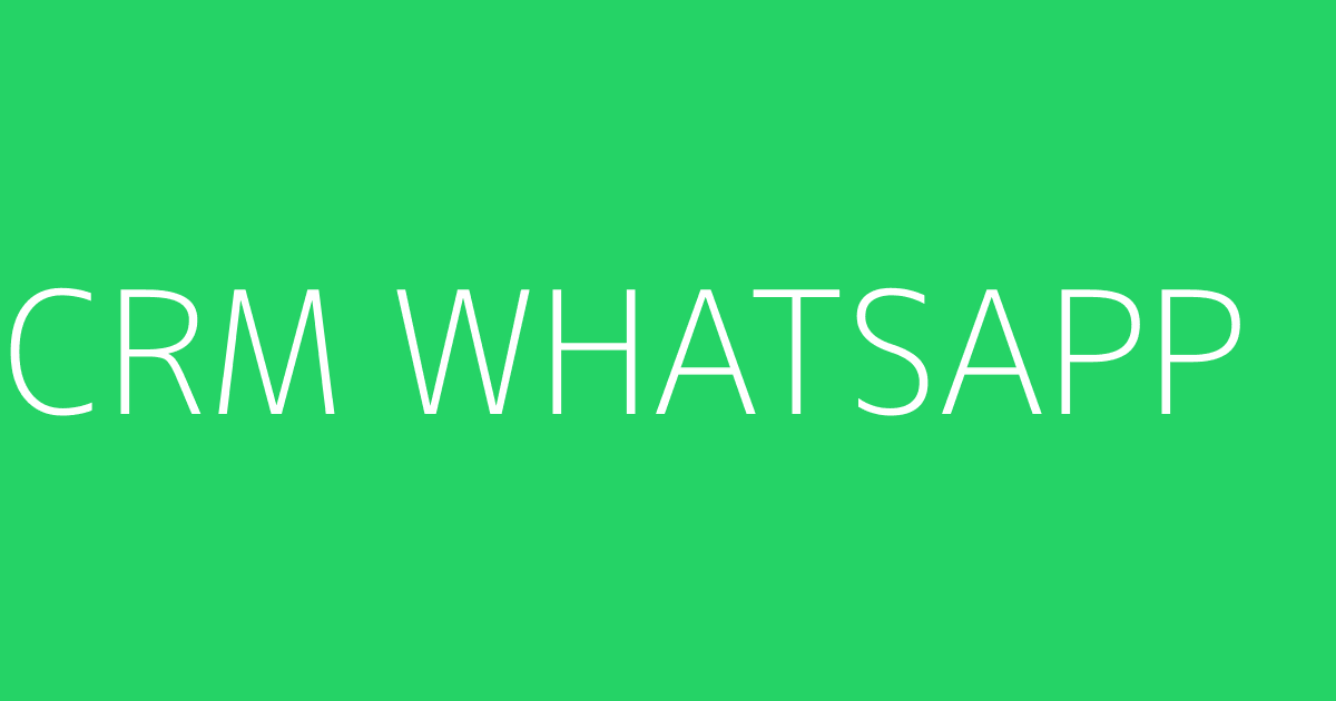 CRM WHATSAPP
