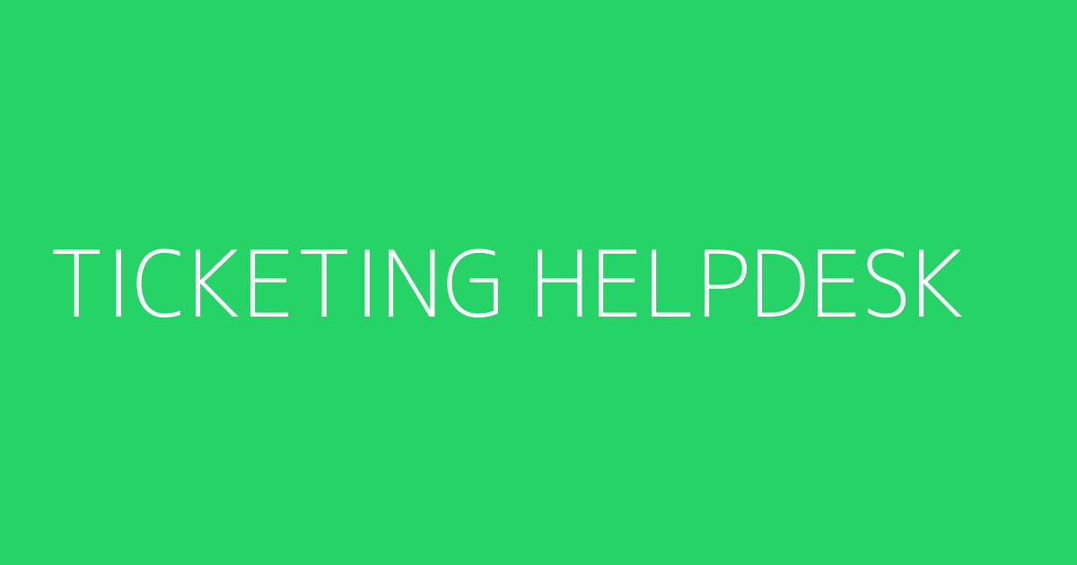 TICKETING HELPDESK
