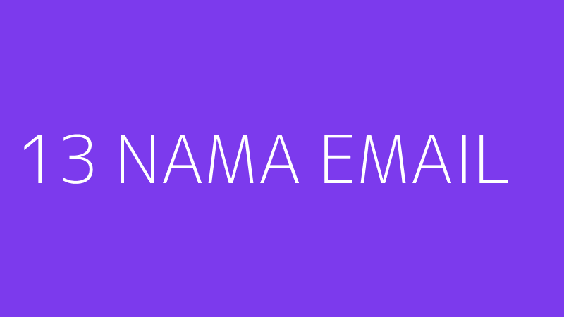 13 NAMA EMAIL