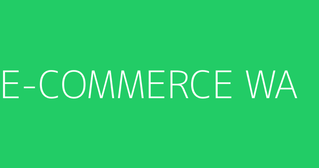 E-Commerce Wa