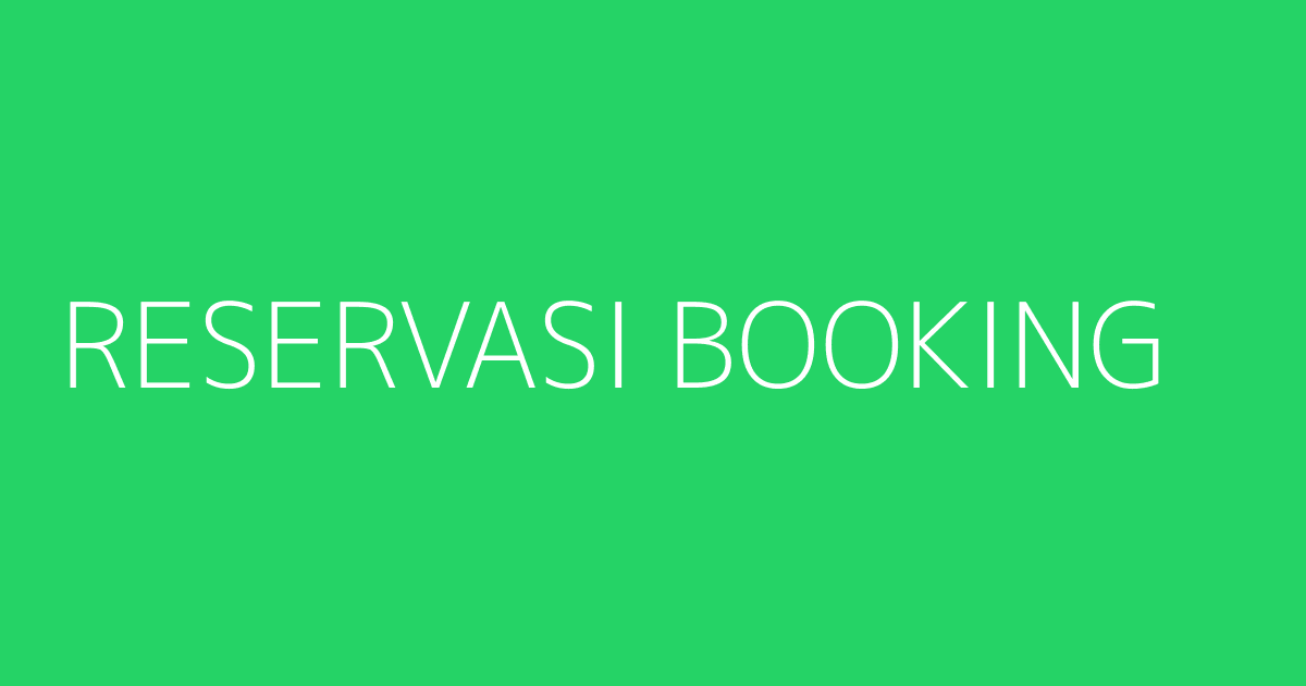 RESERVASI BOOKING