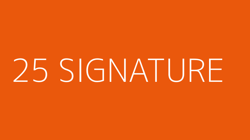 25 SIGNATURE