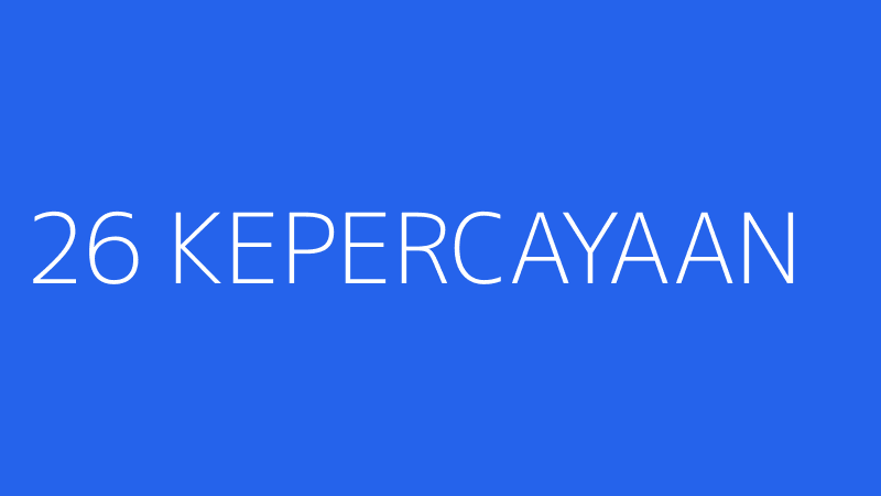 26 KEPERCAYAAN