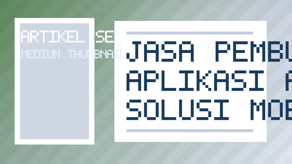 Jasa Pembuatan Aplikasi Android Ios: Solusi Mobile App Untuk Semua Jenis Usaha