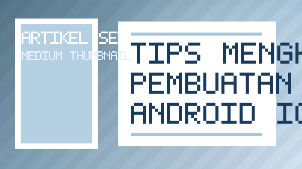Tips Menghemat Biaya Pembuatan Aplikasi Android Ios Tanpa Mengurangi Kualitas