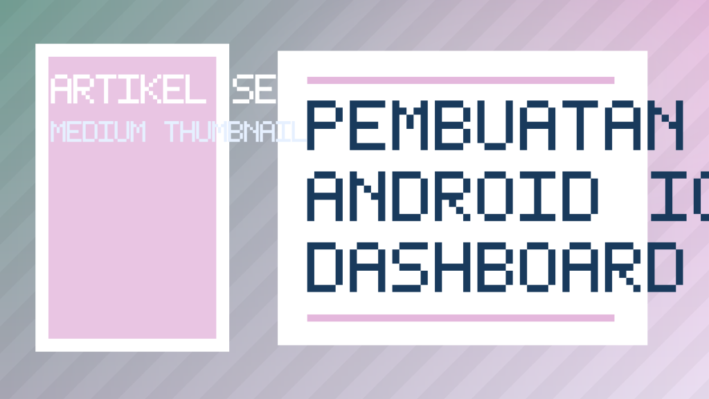 Pembuatan Aplikasi Android Ios Dengan Dashboard Web Administrator